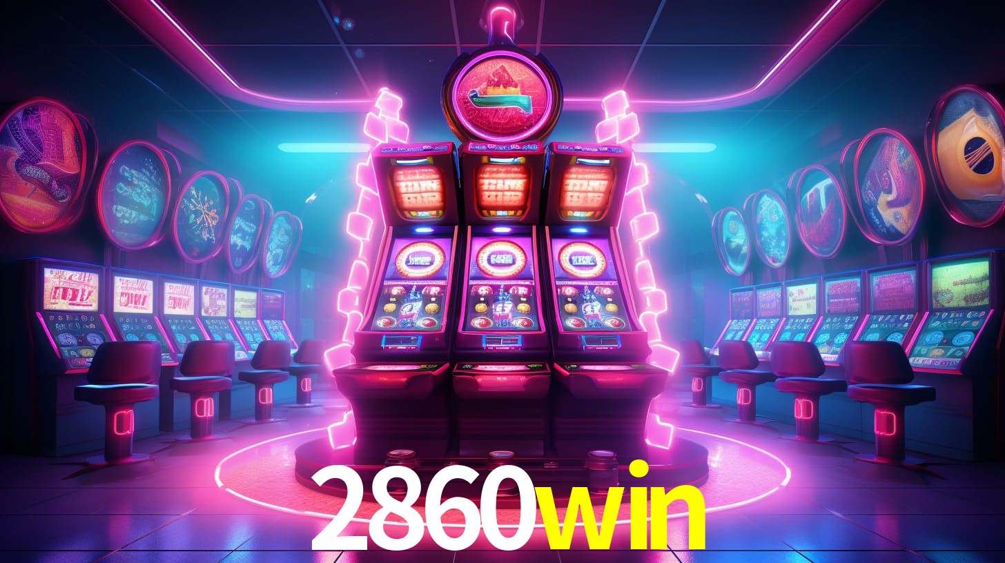 2860win: Seu Cassino Premiado com Pagamentos Rápidos