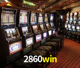Descubra o Mundo do Cassino Online com 2860win